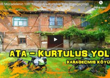 Milli Mücadelenin 100. Yılında Ata Yolu-Kurtuluş Yolu (Karageçmiş)